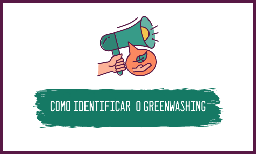 Como identificar o greenwashing