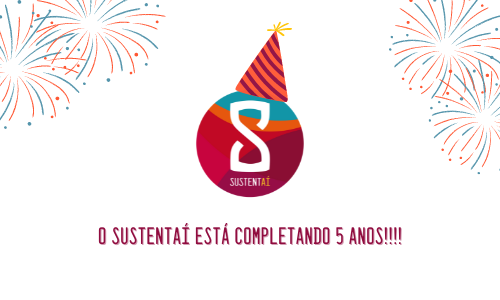 O Sustentaí está completando 5 anos